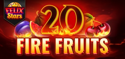 20 Fire Fruits Felix Stars