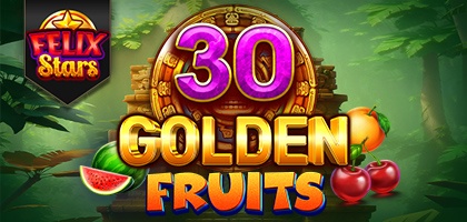 30 Golden Fruits Felix Stars