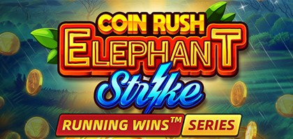 Coin Rush Elephant Strike RUNNING WINS