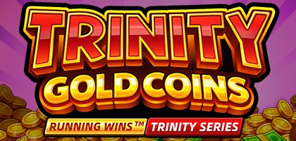 Trinity Gold Coins RUNNING WINS